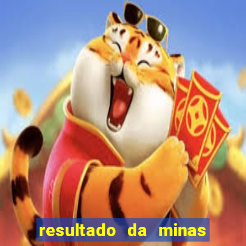 resultado da minas cap de hoje